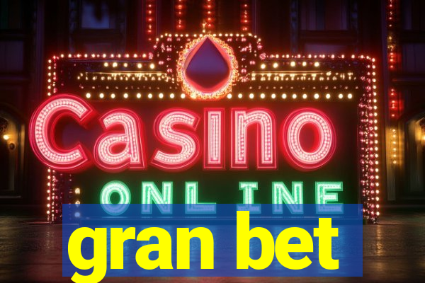 gran bet